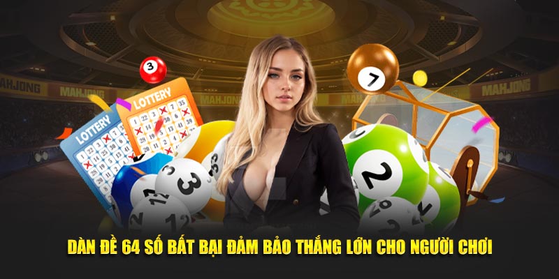 Có những phương pháp tạo dàn đề 64 số là gì nào hiệu quả