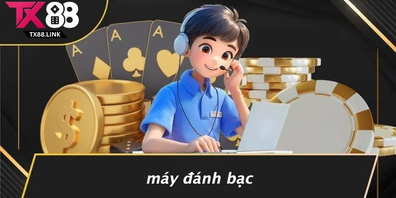 Máy Đánh Bạc
