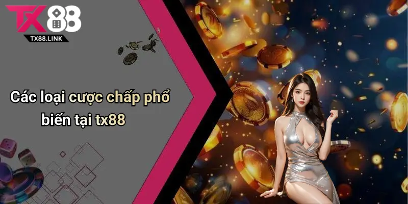 Các loại cược chấp phổ biến tại tx88